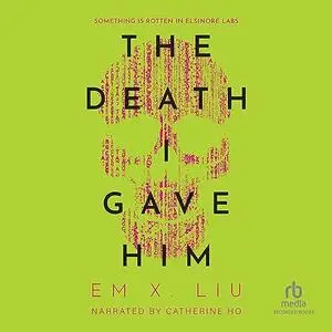 The Death I Gave Him [Audiobook]