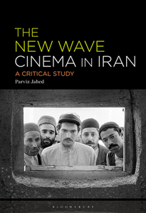 The New Wave Cinema in Iran : A Critical Study