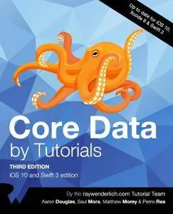 Core Data by Tutorials: iOS 10 and Swift 3 edition, Third Edition