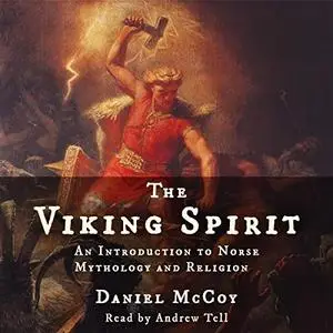 The Viking Spirit: An Introduction to Norse Mythology and Religion [Audiobook]