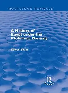 A History of Egypt under the Ptolemaic Dynasty