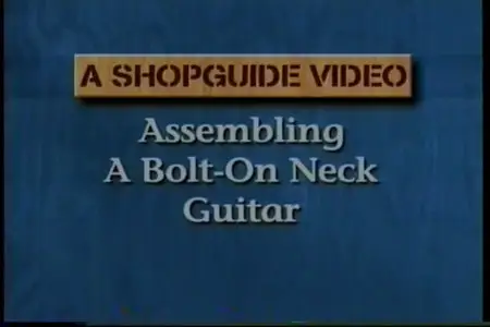 Assembling a Bolt-On Neck Guitar