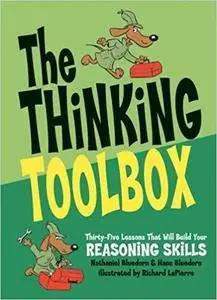 The Thinking Toolbox: Thirty-five Lessons That Will Build Your Reasoning Skills