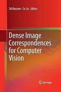 Dense Image Correspondences for Computer Vision (Repost)