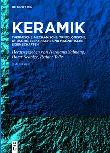 Hermann Salmang - Keramik: Thermische, mechanische, tribologische, optische, elektrische und magnetische Eigenschaften