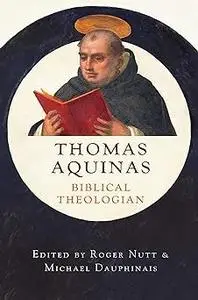 Thomas Aquinas, Biblical Theologian