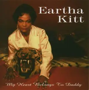 Eartha Kitt - My Heart Belongs To Daddy [Recorded 1953-1959] (1998)