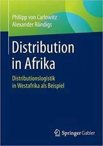 Distribution in Afrika: Distributionslogistik in Westafrika als Beispiel