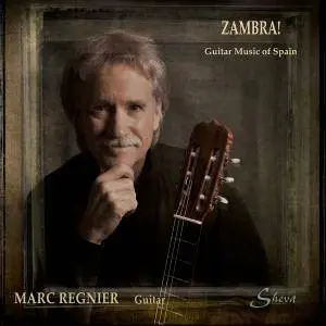 Marc Regnier - Zambra!: Guitars from Spain (2018)