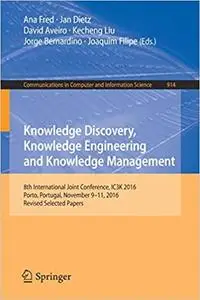 Knowledge Discovery, Knowledge Engineering and Knowledge Management: 8th International Joint Conference, IC3K 2016