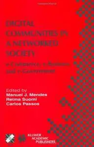 Digital Communities in a Networked Society: e-Commerce, e-Business and e-Government (Repost)