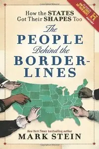 How the States Got Their Shapes Too: The People Behind the Borderlines (repost)