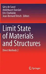 Limit State of Materials and Structures: Direct Methods 2 (Repost)