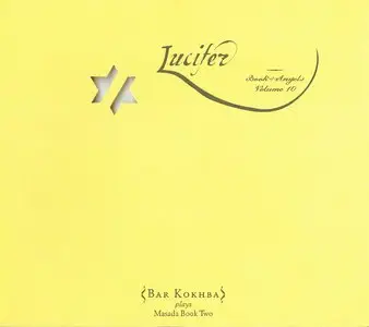 John Zorn - Lucifer: Book Of Angels Volume 10 - Bar Kokhba (2008) {Tzadik TZ 7367}
