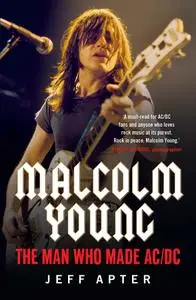 Malcolm Young: The man who made AC/DC