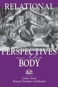 Relational Perspectives on the Body, Volume 12