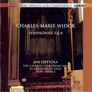 Jan Lehtola - Charles-Marie Widor: Symphonies 3 & 8 (2011) [Historical Organs and Composers, Volume 2]