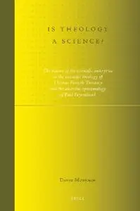 Is Theology a Science?: The Nature of the Scientific Enterprise in the Scientific Theology of Thomas Forsyth Torrance