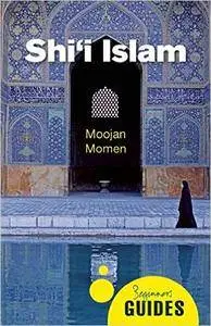 Shi'I Islam: A Beginner's Guide