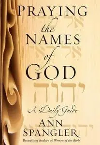 Praying the Names of God: A Daily Guide