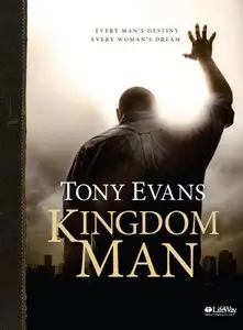 Kingdom Man: Every Man's Destiny, Every Woman's Dream (repost)