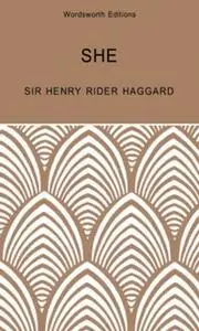 «She» by Henry Rider Haggard