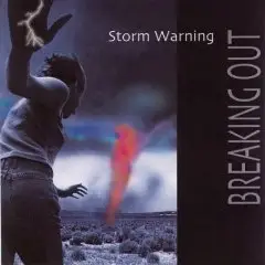 Storm Warning - Breaking Out