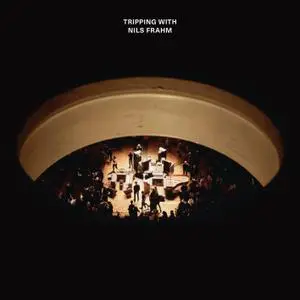 Nils Frahm - Tripping with Nils Frahm (2020) [Official Digital Download 24/96]