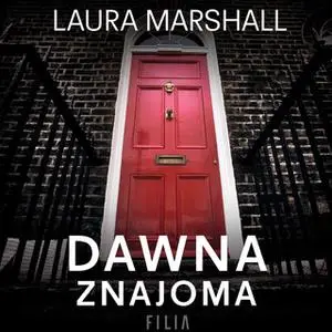 «Dawna znajoma» by Laura Marshall