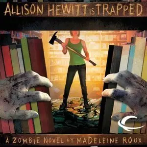 Allison Hewitt Is Trapped: A Zombie Novel (Audiobook)