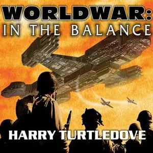 «Worldwar: In the Balance» by Harry Turtledove