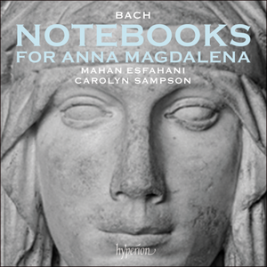 Mahan Esfahani & Carolyn Sampson - Bach: Notebooks for Anna Magdalena (2023) [Official Digital Download]