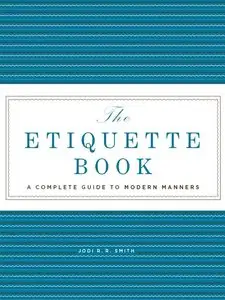 The Etiquette Book: A Complete Guide to Modern Manners