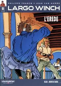 Collana Albi Avventura - Volume 1 - Largo Winch 1 - L'Erede