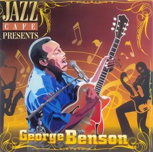 George Benson - Jazz Cafe Presents (2008)