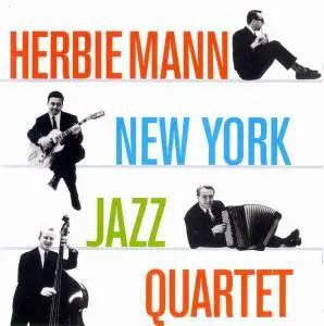 Herbie Mann - New York Jazz Quartet & Music For Suburban Living (1957) [Reissue 2011]