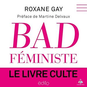 Roxane Gay, "Bad féministe"