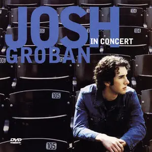 Josh Groban - In Concert (2002)