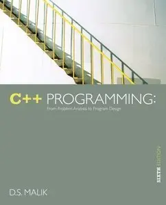 C++ Programming: From Problem Analysis to Program Design (6th Edition) (repost)