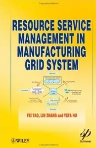 Resource Service Management in Manufacturing Grid System [Repost]
