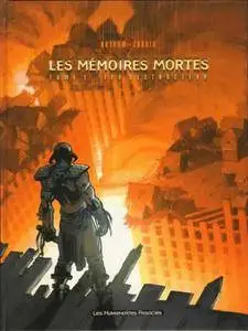 Les Mémoires Mortes - Tome 01 - Feu destructeur