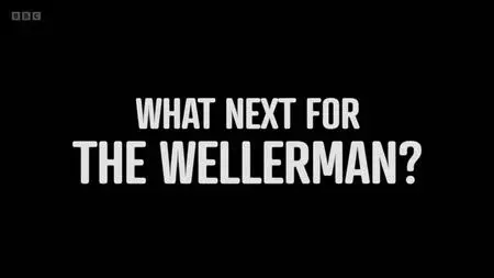 BBC - What Next for the Wellerman? (2023)