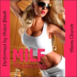 «MILF Masseuse» by Alana Church