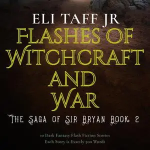 «Flashes of Witchcraft and War» by J.R., Eli Taff