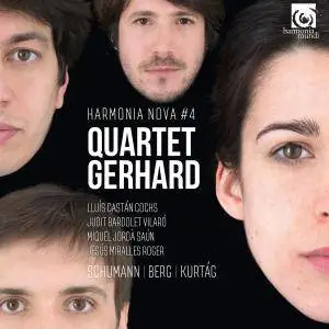 Quartet Gerhard - Harmonia Nova #4 - Schumann, Kurtág & Berg: String Quartets (2017) {Digital Download - 88kHz/24bit}