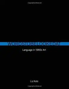 Words to Be Looked At: Language in 1960s Art