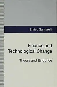 Finance and Technological Change: Theory and Evidence