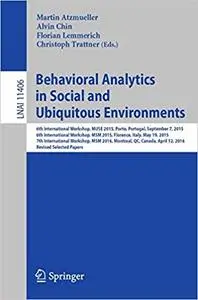 Behavioral Analytics in Social and Ubiquitous Environments: 6th International Workshop on Mining Ubiquitous and Social E