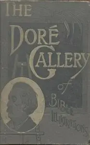 «The Dore Gallery of Bible» by Gustave Dore