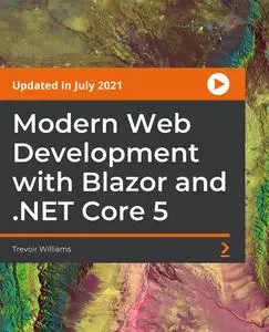 Modern Web Development with Blazor and .NET Core 5 [Updated in July 2021]